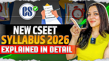 ICSI NEW CSEET SYLLABUS 2025 📘 | Complete Breakdown | Modules, Subjects & Paper Pattern Explained