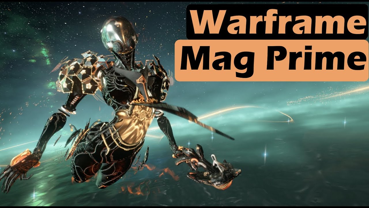 warframe mag  New  [Warframe] TOP 5 công trình Mag Prime [Dành cho LVL1000 + Steelpath] - (Hướng dẫn combo \u0026 vũ khí Helminth)