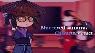 Blue-eyed samurai react [1/2] !!READ DESCP!!