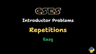 Repetitions – CSES Problem Sheet Solution | Introductory Problems