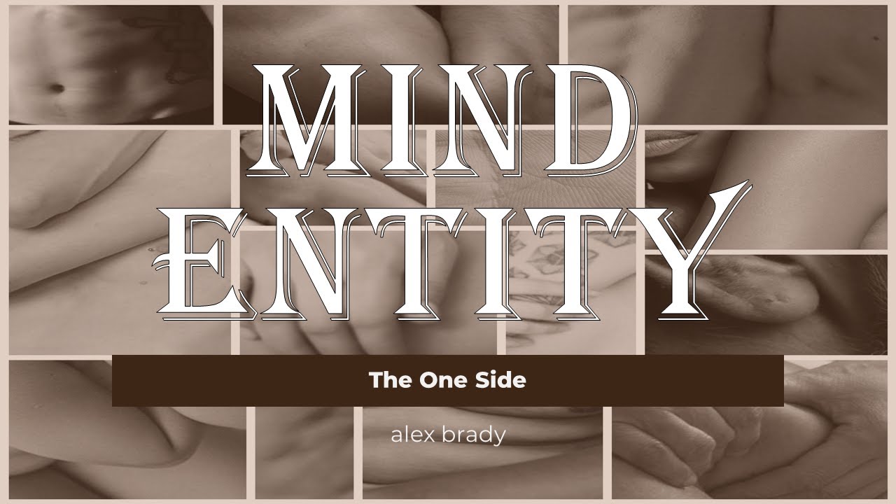 Mind Entity: The One Side - YouTube