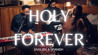 Holy Forever Santo Por Siempre English and Spanish feat Marcus Carolina Akins