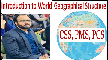 Introduction to World Geographical Structure  for CSS, PMS,  Urdu/Hindi,by Mohammad Irfan Ali Fani