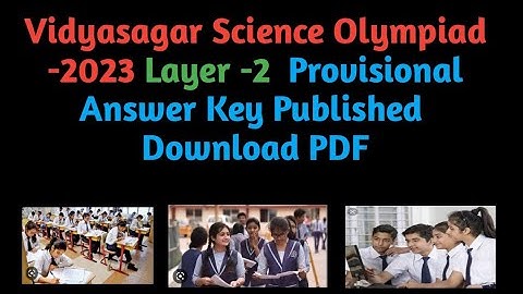 Vidyasagar Science Olympiad -2023 provisional Answer key published