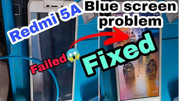 Redmi 5A blue screen problem solved. No Graphics solved.