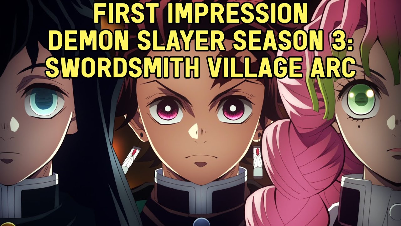 DEMON SLAYER - KIMETSU NO YAIBA - SEASON 3 SWORDSMITH ARC EPISODE 1 PART 1  - BiliBili