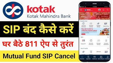 Kotak Mahindra Bank SIP बंद कैसे करें Kotak Mahindra Bank SIP Cancel kese karen Online 811 app se