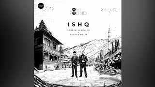 Ishq (From “Lost;Found”) lyrics by Faheem Abdullah & Rauhan Malik