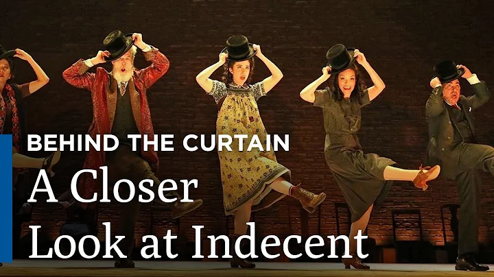 Behind the Curtain | Indecent | Broadway's Best | ...