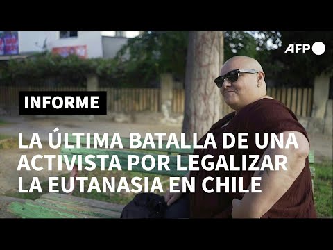 "Amo vivir, pero quiero morir", una última batalla por legalizar eutanasia en Chile | AFP