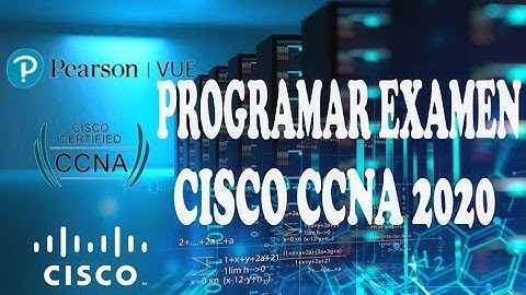 Programar examen de certificación CISCO CCNA 200-301 2020