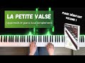 La petite valse  japprends le piano tout simplement  volume 1