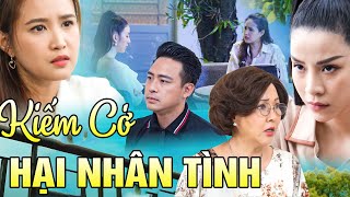 KIẾM CỚ HẠI NHÂN TÌNH | Phim Ngắn Việt Nam Hay 2024 | Phim Ngắn Việt Nam Hay Nhất 2024 | Phim Hay