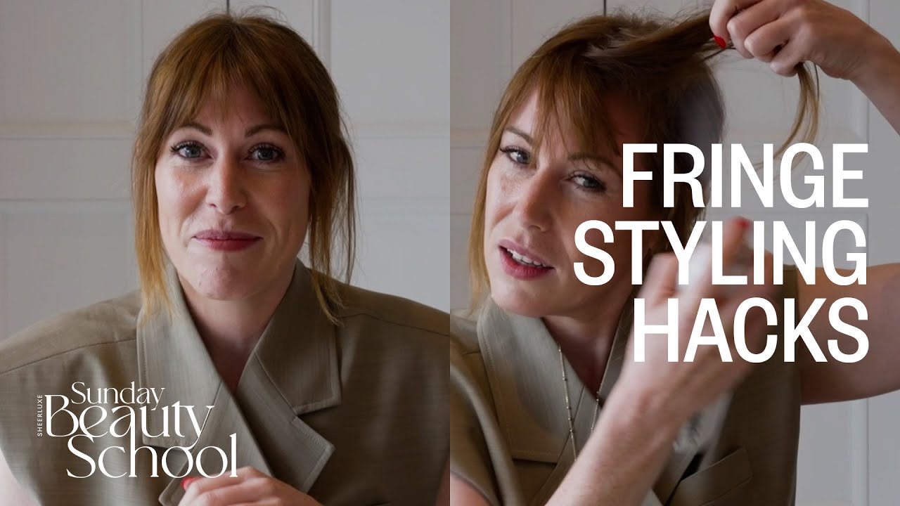 How To Style A Fringe | SheerLuxe Sunday Beauty School No. 66