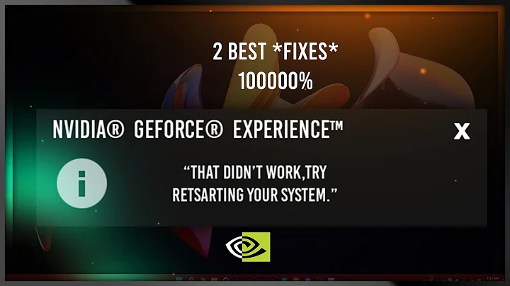 Geforce Experience *TRUE FIX* "That Didn't Work, Try Restarting Your System." Two best FIXES!!! 💯