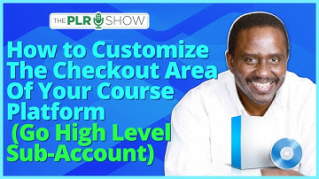 0009 - Customize the Checkout Area of Your Go High Level Sub Account