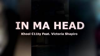 Vine Shuffle #47 | IN MA HEAD (de Khool C11ty Feat Victoria Shapiro)