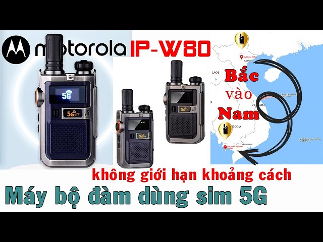 HOT | Máy bộ đàm 5G không giới hạn khoảng cách đàm thoại. Motorola IP-W80 nhỏ gọn, chắc chắn.