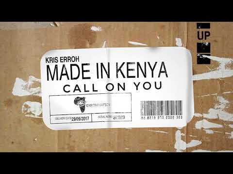 Call On You Kris Erroh Feat Bupe Call On You Kris Erroh Feat Bupe