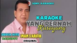 YANG PERNAH KUSAYANG || IMAM S ARIFIN || KARAOKE || @sonykaraokeofficial