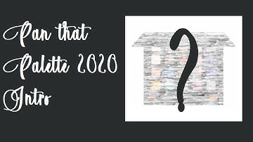 Pan that Palette 2020 | Intro