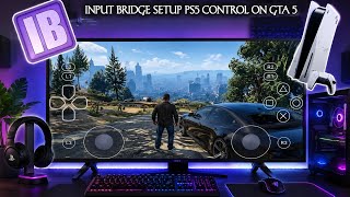 Input Bridge Full Setup and PS5 Controller Download: How to Use and Best Settings