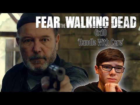 Fear the Walking Dead Season 6 Episode 10 'Handle With Care' Reaction