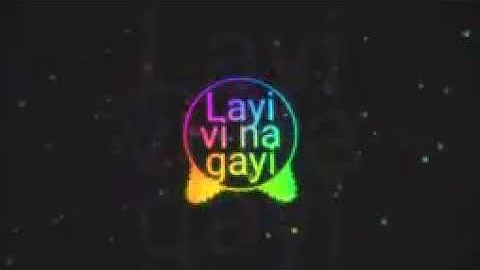 Layi vi na gayi (Trap Remix) | BASS BOOSTED