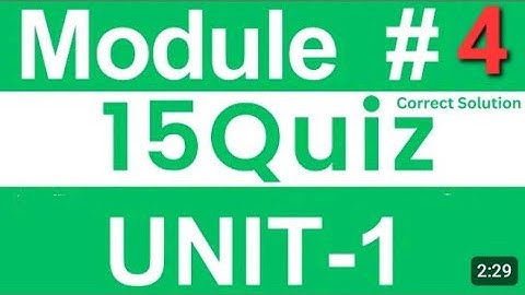 Module 4  Unit 1 Quiz solution #quiz #Module4 #unit1 #qaed | 15+ answer of last quiz|