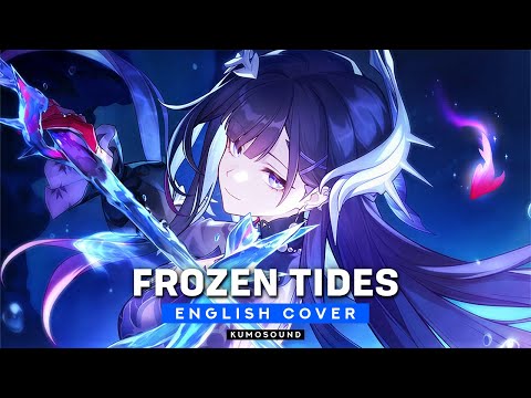 Frozen Tides – Hysilens’ Siren Song (English Cover) – Honkai: Star Rail |【KUMOSOUND】