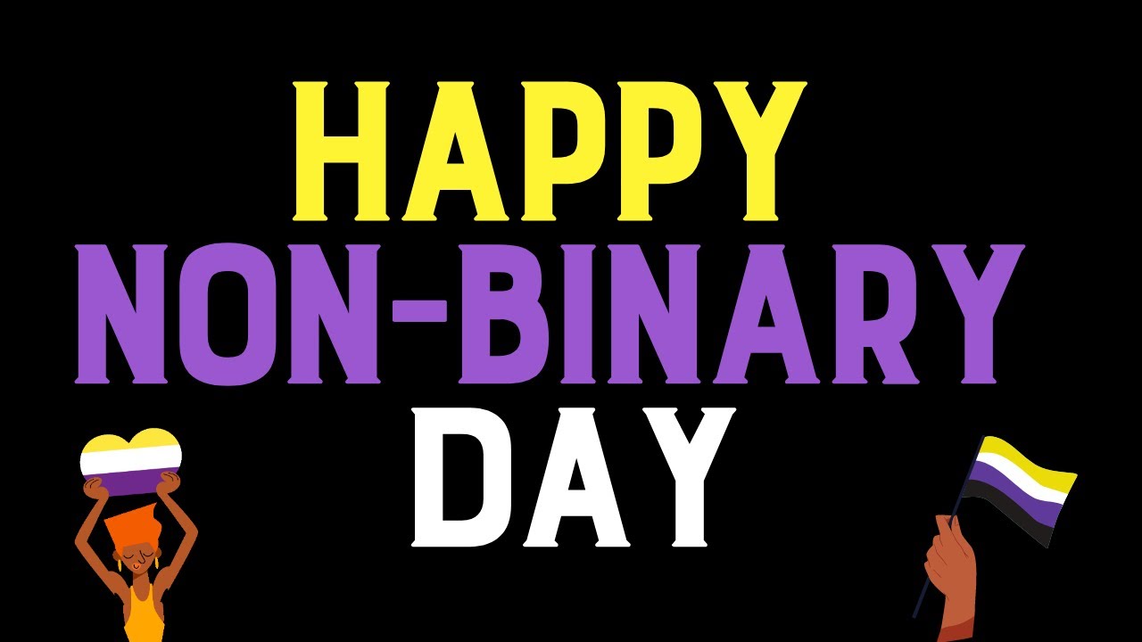 International Non Binary Peoples Day Youtube