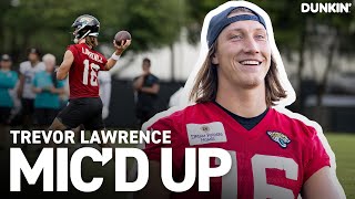 Trevor Lawrence is MIC'D UP at Training Camp! | Jacksonville Jaguars