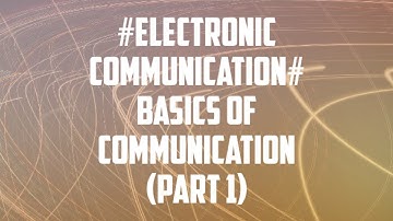 Communication basics -part 1 ( Lecture 2 )