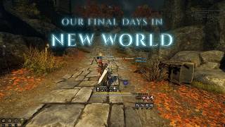 Our final days in New World Aeternum
