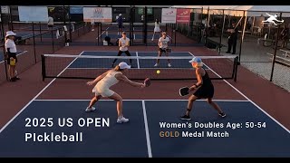 Women's Doubles Age: 50-54 - Gold Medal Match - US OPEN Pickleball Tournament 2025