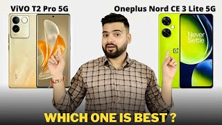 Vivo T2 Pro vs OnePlus Nord CE 3 Lite - Full Comparison | Should I buy Vivo T2 Pro ???