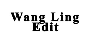 Wang Lings Rage Edit