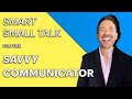 Learn how to make small talk with anyone--easily! | how to talk to people now