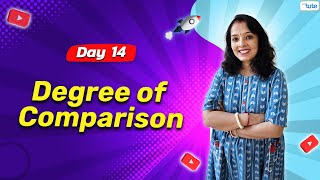 Degree of Comparison (Positive, Comparative, Superlative) | Day 14 | English Grammar Course | 2024