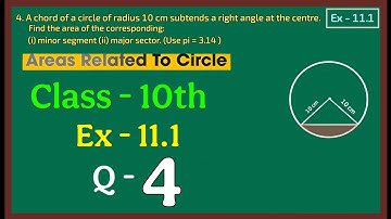 Ex 11.1 Q4 Class 10 | Class 10 Ex 11.1 Q4 | Class 10 Area Related to Circle Ex 11.1 Q4 Green Board