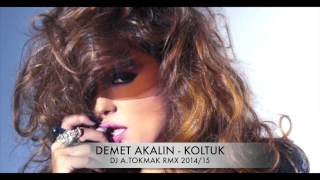 Demet Akalin - Koltuk ( Dj A.Tokmak Rmx) 2014/15 HD Resimi
