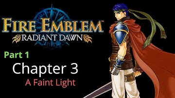 Fire Emblem: Radiant Dawn / Part 1 Chapter 3: A Faint Light (Hard Mode)