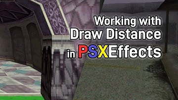 PSXEffects Demos - Working with Draw Distance