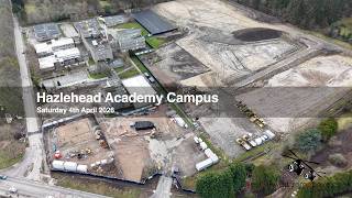 Hazlehead Academy Campus Construction - April 2026 - Best Viewed From Above