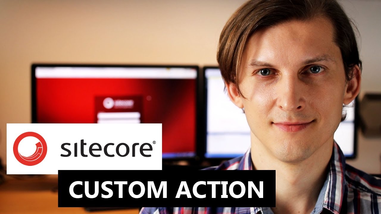 Custom Action in Sitecore - YouTube