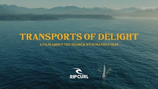 Transports Of Delight | Mathea Olin on #TheSearch | Rip Curl