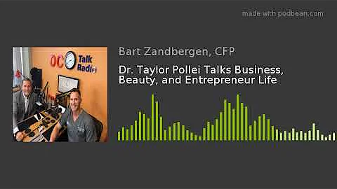 Dr. Taylor Pollei Talks Business, Beauty, and Entr...