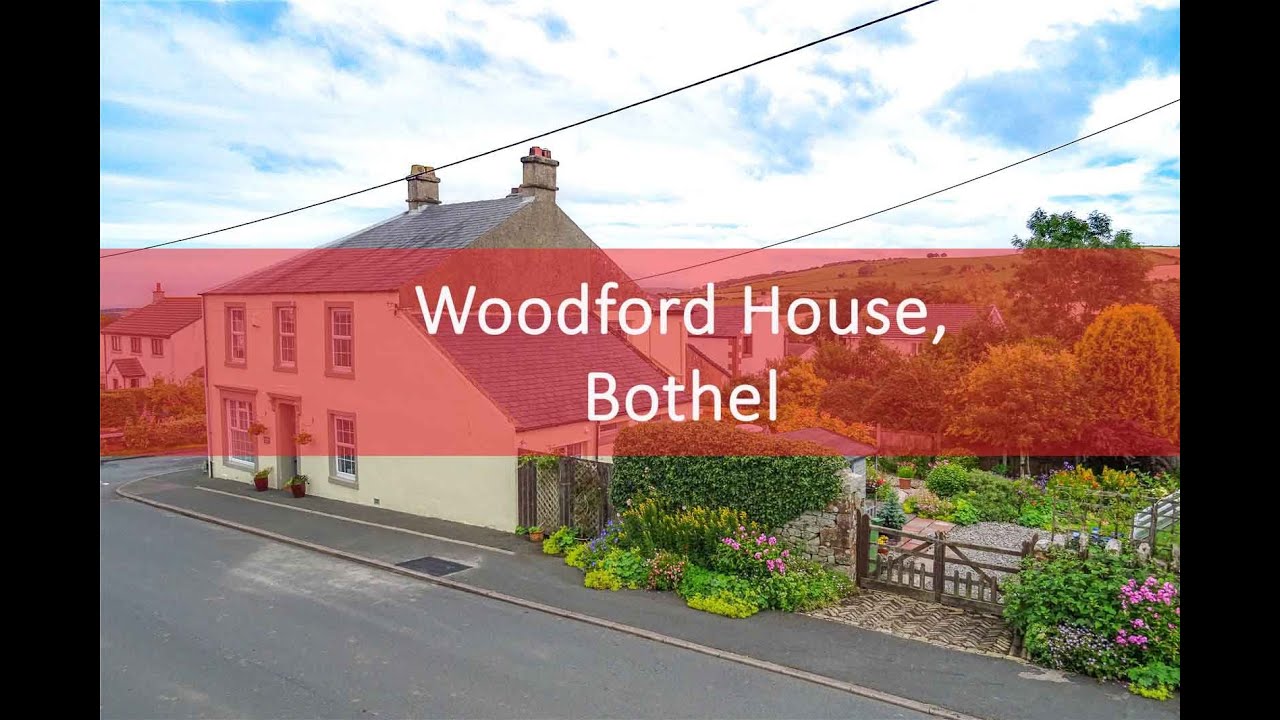 Woodford House, Bothel, Wigton, Cumbria, CA7 2JA YouTube