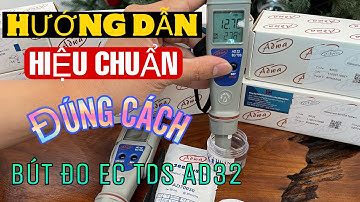 Hướng dẫn sử dụng hiệu chuẩn bút đo EC TDS Nhiệt độ Adwa AD32
