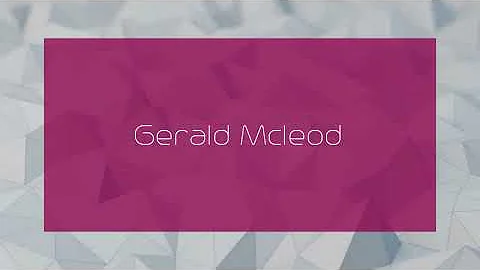 Gerald Mcleod - appearance